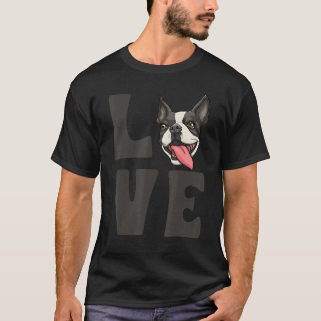 Love Boston Terrier Dogs Puppy Love Pet Parent Can T-Shirt (Front)