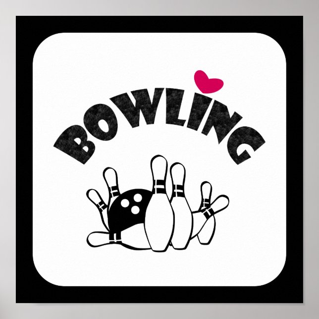 Love Bowling -  B&W Bowling Pins and Ball Poster (Front)
