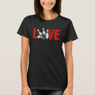 Love Bowling Ball Pin Bowler Strike Team Bowling T T-Shirt