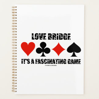 Love Bridge It's A Fascinating Game Card Suits Planner