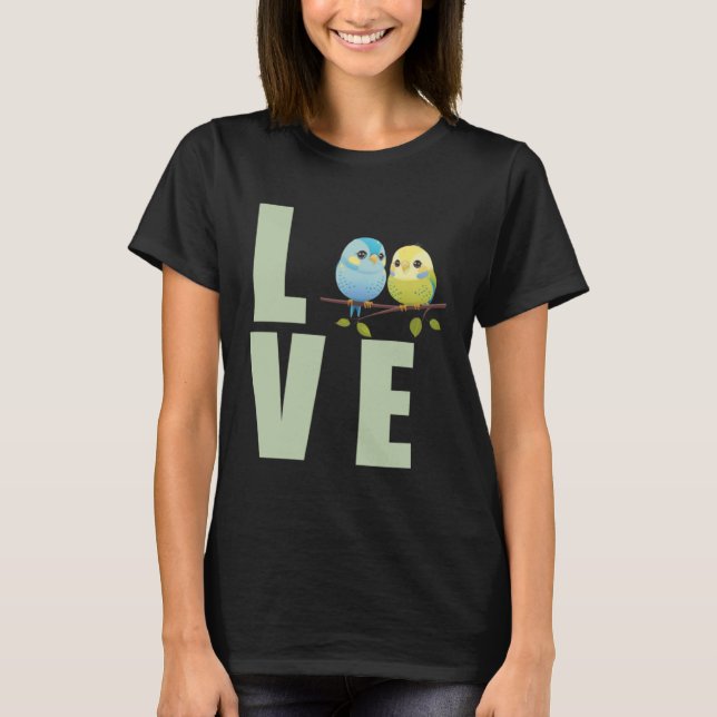 Love Budgie Mom Budgerigar Parakeet Bird 14 T-Shirt (Front)