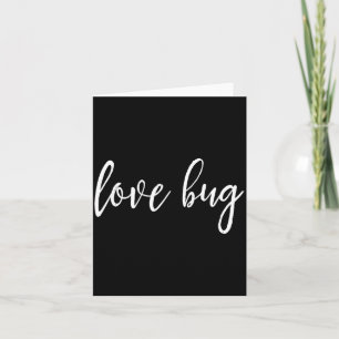 Love Bug For Valentine's Day Card