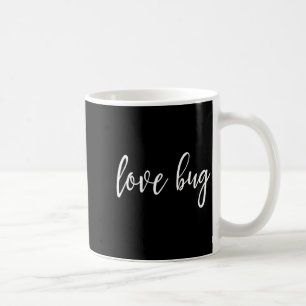 Love Bug For Valentine's Day Coffee Mug