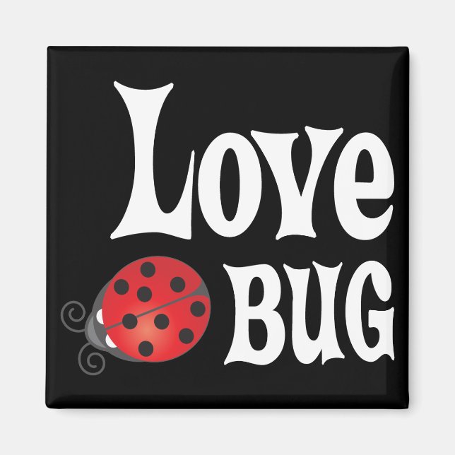 Love Bug - Ladybug Magnet (Front)