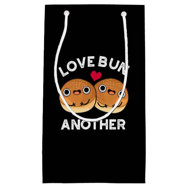 Love Bun Another Funny Food Pun Dark BG Small Gift Bag (Front)