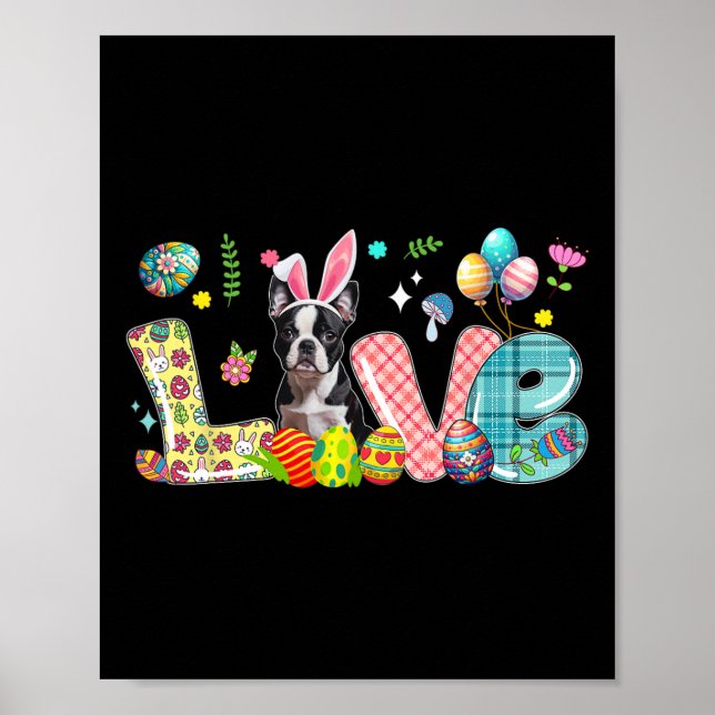 Love Bunny Boston Terrier Easter Day Hunting Eggs  Poster (Front)