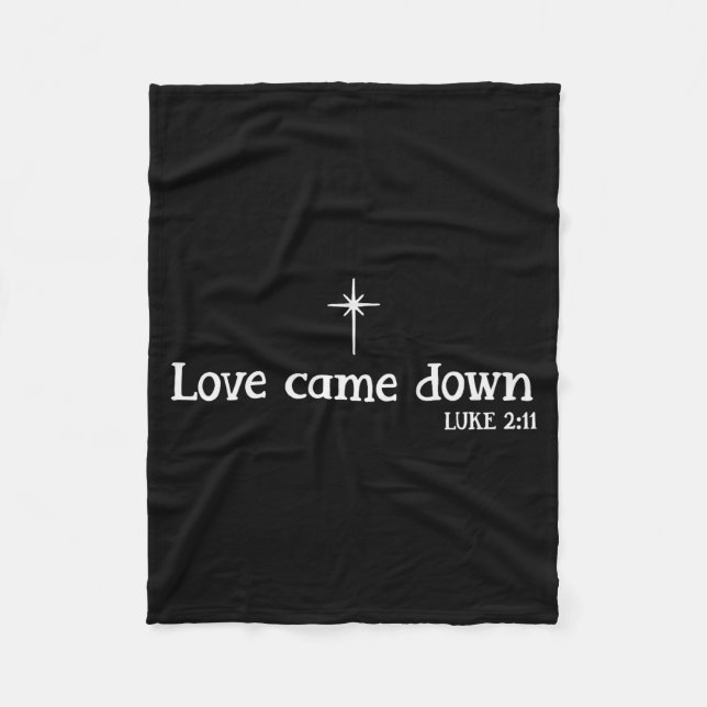 Love Came Down Bible Verse Christian Christmas Jes Fleece Blanket (Front)