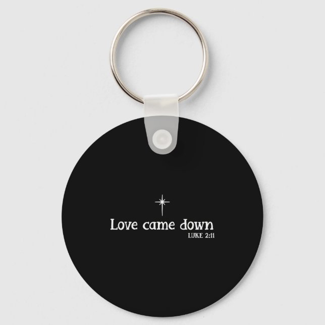 Love Came Down Bible Verse Christian Christmas Jes Key Ring (Front)