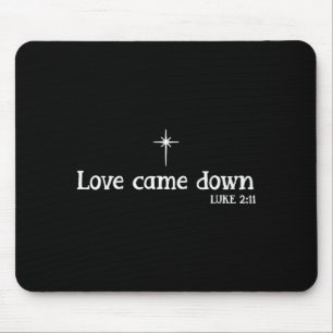 Love Came Down Bible Verse Christian Christmas Jes Mouse Mat