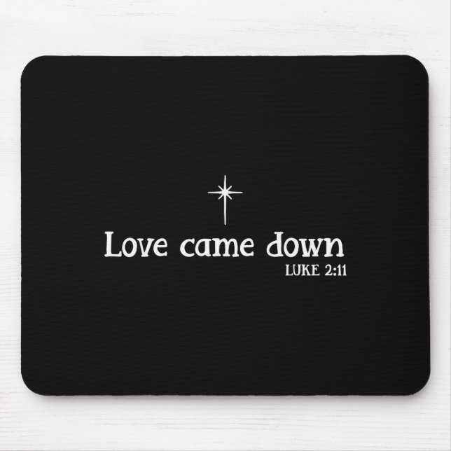 Love Came Down Bible Verse Christian Christmas Jes Mouse Mat (Front)