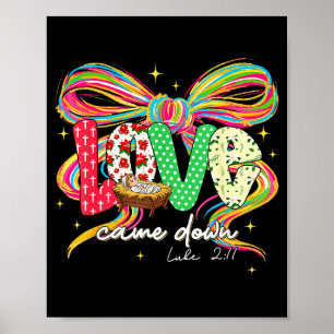 Love Came Down Coquette Bow Christian Christmas Ba Poster