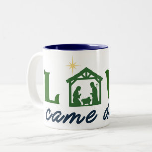 Love Came Down Mug