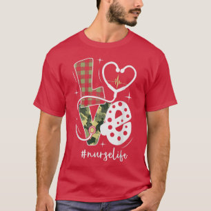 LOVE Camo Nurse Life Nurse Appreciation Camo Nurse T-Shirt