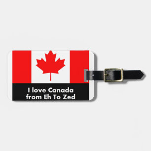 Love Canada from Eh to Zed Luggage Tag