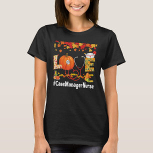 Love Case Manager Nurse Turkey Thanksgiving Gratef T-Shirt