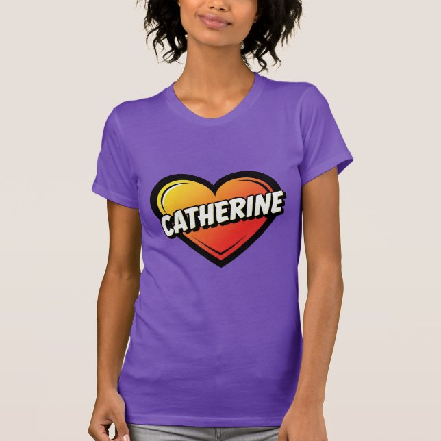 Love Catherine T-Shirt (Front)