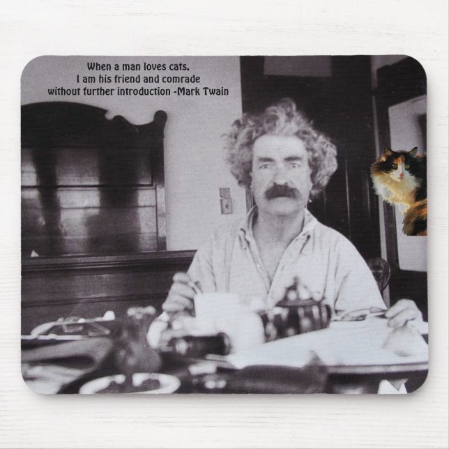 Love cats...my friend- Mark Twain Mouse Mat (Front)