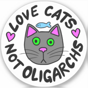 Love Cats, Not Oligarchs Vinyl Sticker