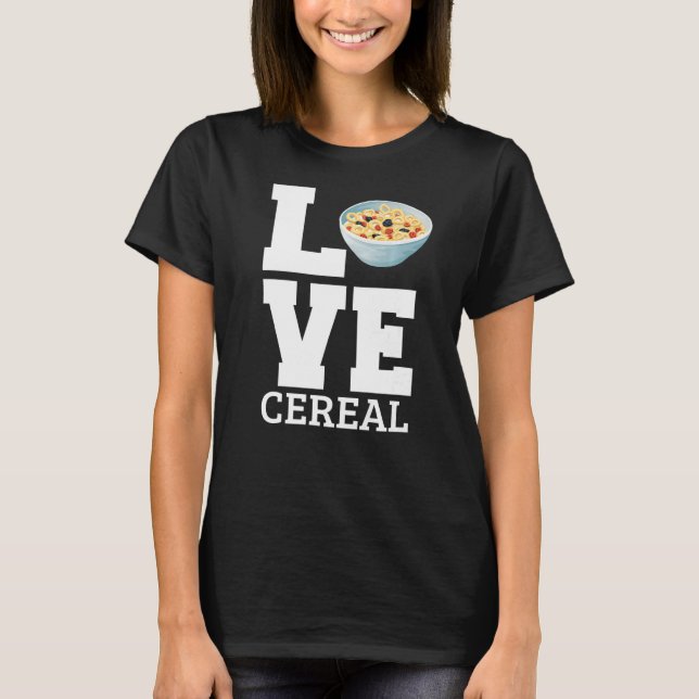 Love Cereal   T-Shirt (Front)