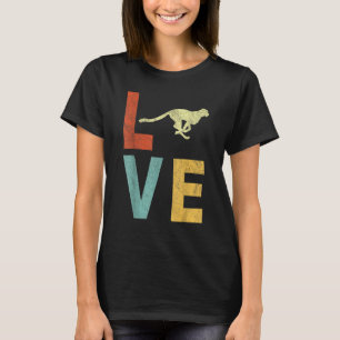 Love Cheetah Cheetah Quote Retro T-Shirt