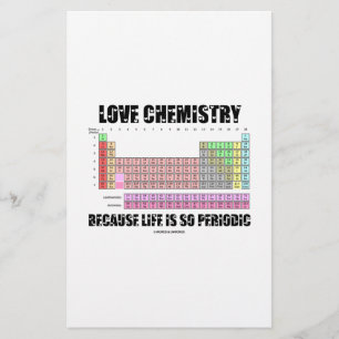 Love Chemistry Because Life Is So Periodic