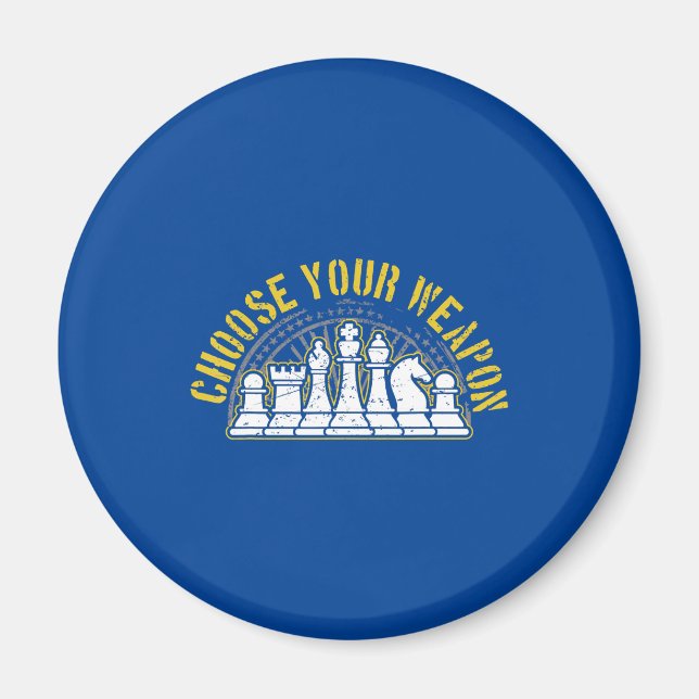 Love Chess Choose Your Weapon Gift Idea Chess Magnet (Front)