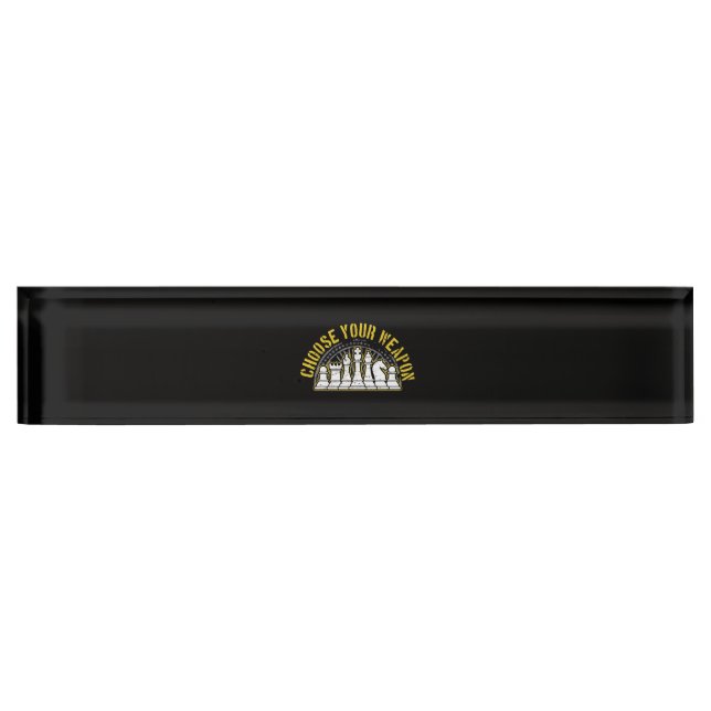 Love Chess Choose Your Weapon Gift Idea Chess Nameplate (Front)