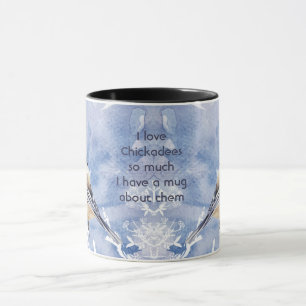 Love Chickadee Birds So Much Fun Quote Saying Mug