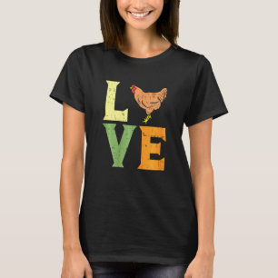 Love Chicken Farm Animal Farming Farmer Women Girl T-Shirt