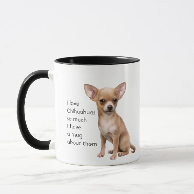 Love Chihuahuas so Much Quote Saying Mug (Left)