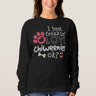 Love Chiweenie Funny Dog Mum Chihuahua Owner Sweatshirt