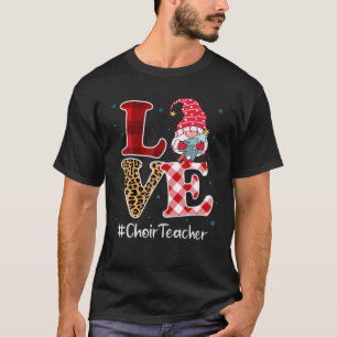 Love Choir Teacher Gnome Christmas Matching Pajama T-Shirt