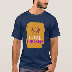 Love Chosen Adoptive Mom T-Shirt