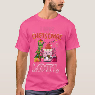 Love Christmas A Lotl Dear Christmas Aolotl girl T-Shirt