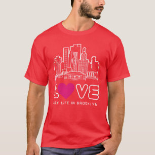 Love City Life in Brooklyn girl T-Shirt