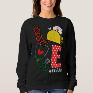 Love Cna Life Mexican Taco Cinco De Mayo Sweatshirt