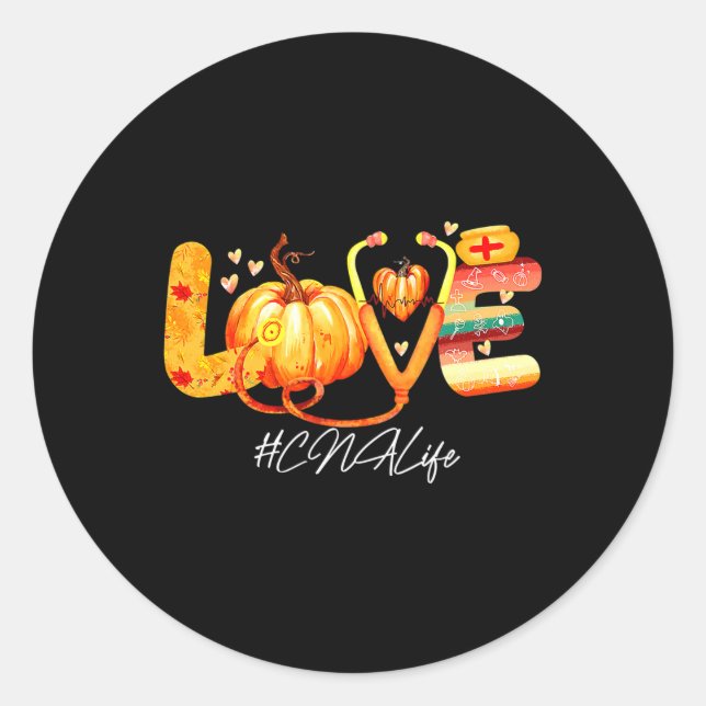 Love Cna Life Pumpkin Fall Autumn Thanksgiving Nur Classic Round Sticker (Front)