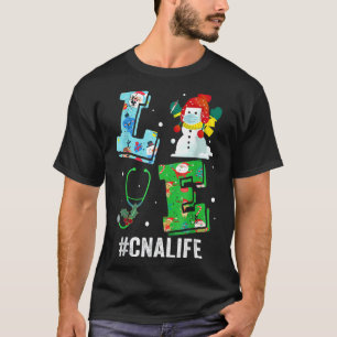 Love Cna Life Snowman Funny Nursing Christmas Day T-Shirt