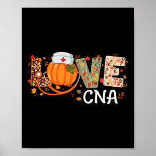 Love Cna Pumpkin Autumn Fall Nursing Thanksgiving Poster