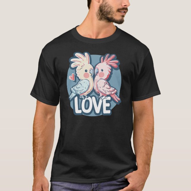 Love Cockatoo T-shirts (Front)