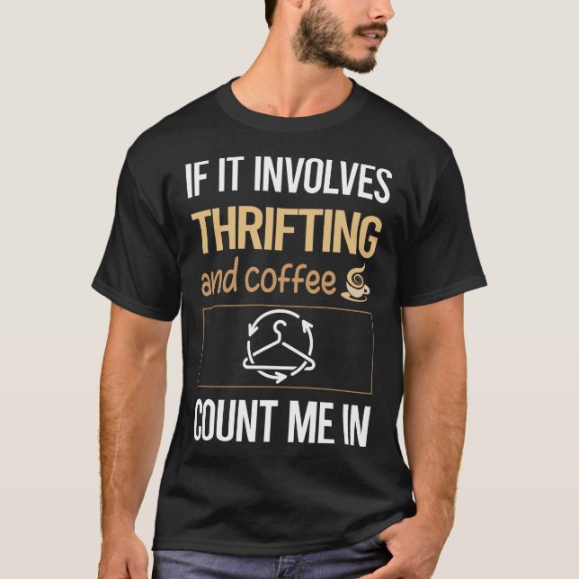 Love Coffee Thrifting Thrift T-Shirt (Front)