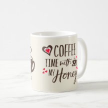 Love Coffee time with my honey Couple's Mug
