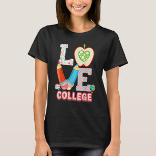 Love College Kid Student Teacher Back To School I  T-Shirt