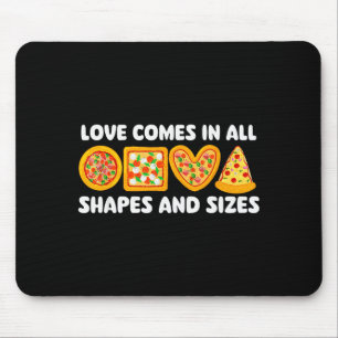 Love Comes In All Shapes And Sizes - Food Lover Zz Mouse Mat