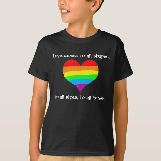 Love Comes in All Shapes T-Shirt (Front)
