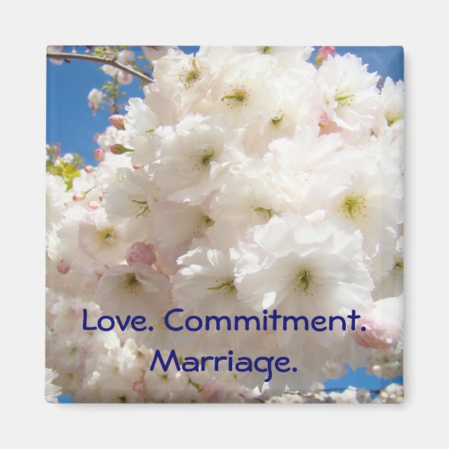 Love. Commitment. Marriage. magnet Blossoms (Front)