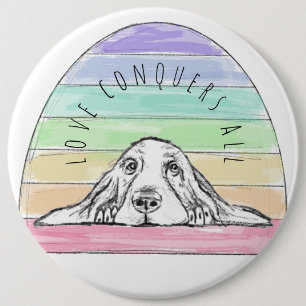 love conquers all dog rainbow basset hound  6 cm round badge