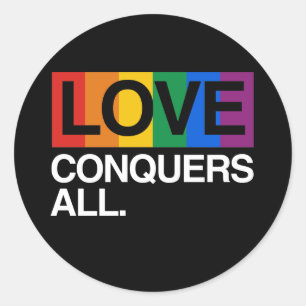 LOVE CONQUERS ALL -.png Classic Round Sticker