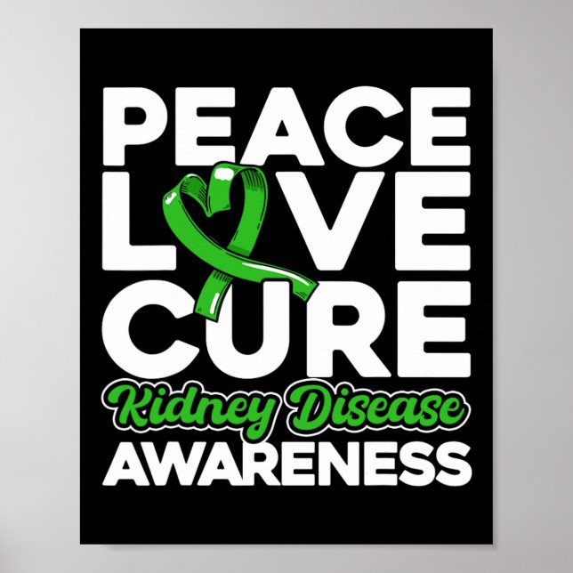 Love Cure Kidney Disease Awareness 1  Poster (Front)