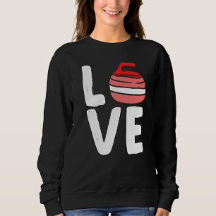 Love Curling Stones Curling Player Team Coach Skip Sweatshirt